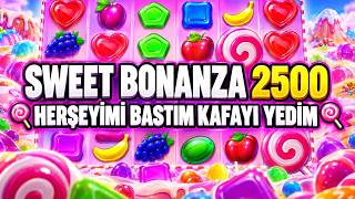 SWEET BONANZA 2500 🍭 HERŞEYİMİ BASTIM KAFAYI YEDİM  Slot Oyunları 🍭 1000 max win