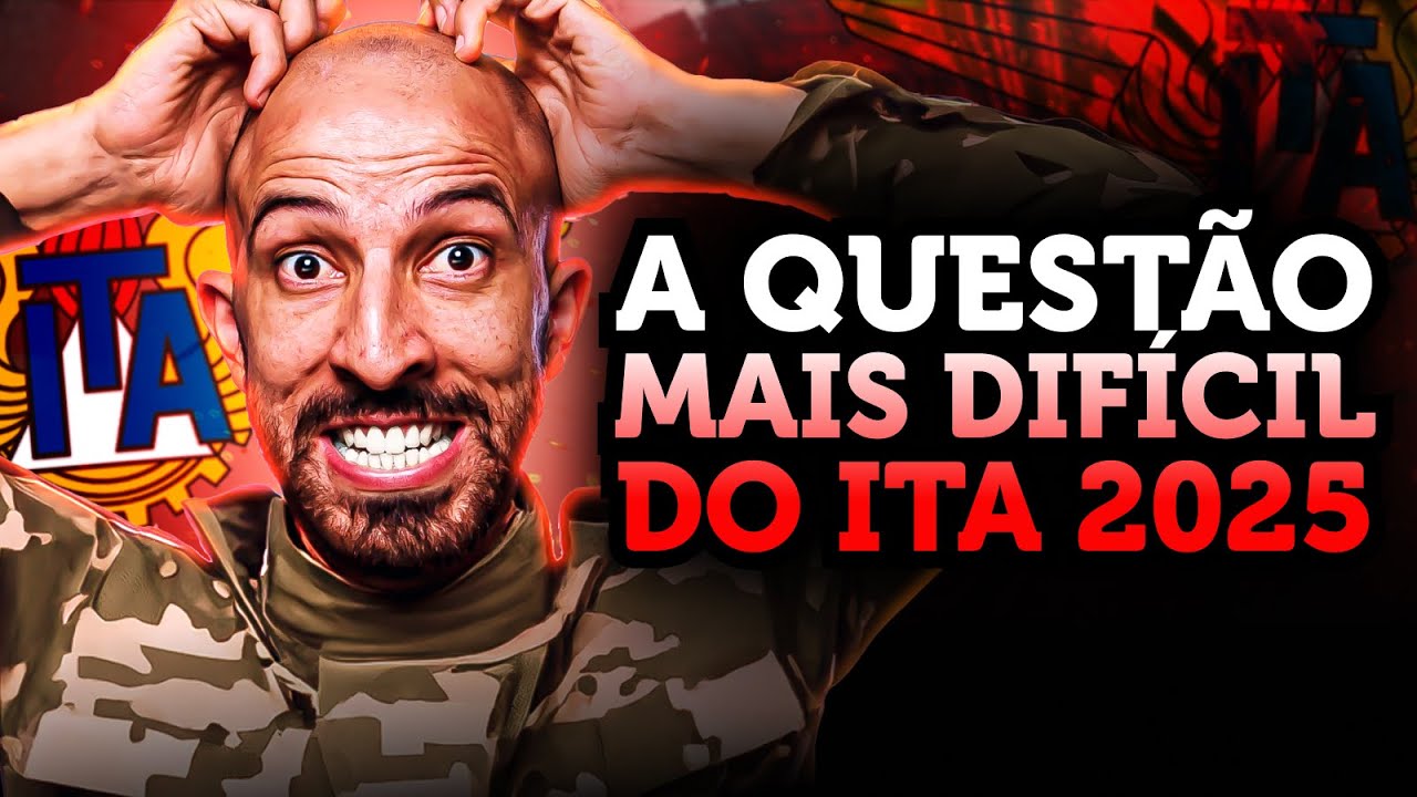 Questão MAIS DIFÍCIL! - ITA 2025
