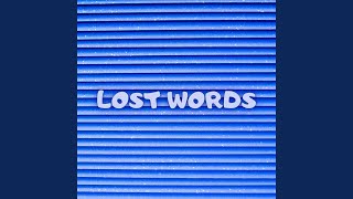 Lost Words, Pt. 1