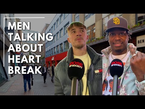 Men Talking About Heartbreak | Dose of Society