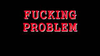 Fucking problem Remix MASSEYBABY