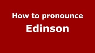 How to pronounce Edinson
