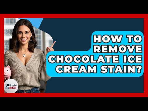 How To Remove Chocolate Ice Cream Stain? - Ultimate Life Hacks