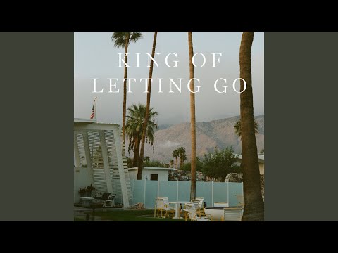 Video thumbnail for King of Letting Go