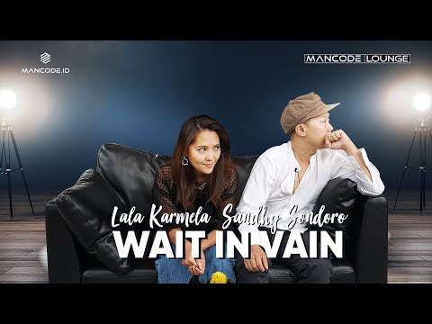 Wait in Vain - Sandhy Sondoro & Lala Karmela (Cover Performance)