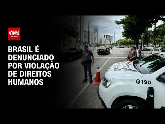 Brasil é denunciado por violação de direitos humanos após operações em SP | BASTIDORES CNN