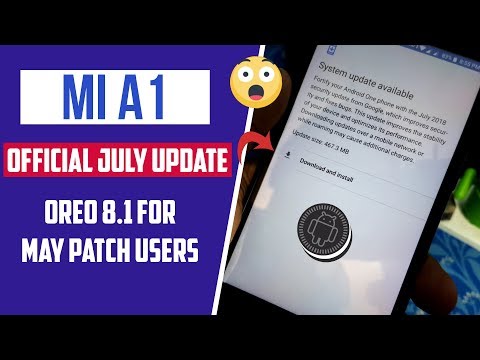 MI A1 July OTA Update Android 8.1 सबको आ गया Video