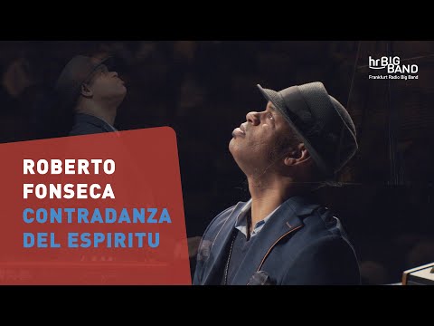Roberto Fonseca: "CONTRADANZA DEL ESPÍRITU" | Frankfurt Radio Big Band | Latin | Jazz | 4K