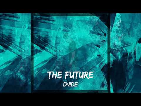 DV!DE - The Future [FUTURE HOUSE] [DIVIDED RECORDINGS]