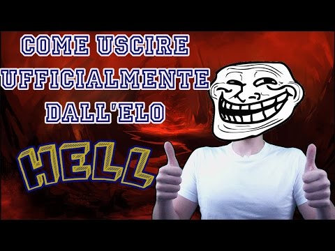 ~COME USCIRE UFFICIALMENTE DALL'ELO HELL~ by Mr La FieRik