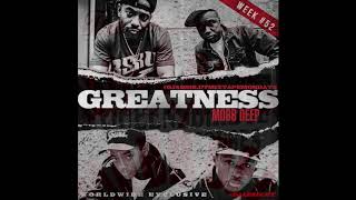 WORLD WIDE EXCLUSIVE! MOBB DEEP - "GREATNESS"   #DJABSOLUTmixtapeMONDAYS