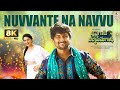 Nuvvante Na Navvu 8K Video Song Krishnagadi Veera Prema Gaadha Nani Mehr Pirzada