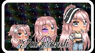 J&#39;ai grandi //clip// version gacha life