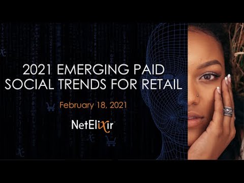 2021 Emerging Paid Social Trends for Retail | Feb. 18, 2021