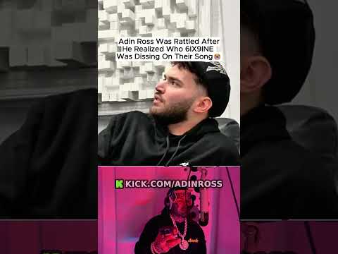 Adin Ross Was Rattled After He Realized Who 6IX9INE Was Dissing On Their Song😭