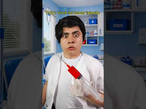 Você foi tomar injeção  #pov