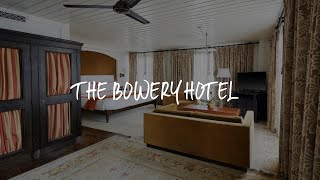 The Bowery Hotel Review - New York , United States of America