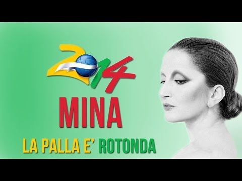 Mina - La palla è rotonda [Mondiali di calcio Brasile 2014]