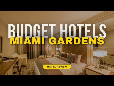 Best Budget Hotels in Miami Gardens | Cheap Hotels in Miami Gardens
