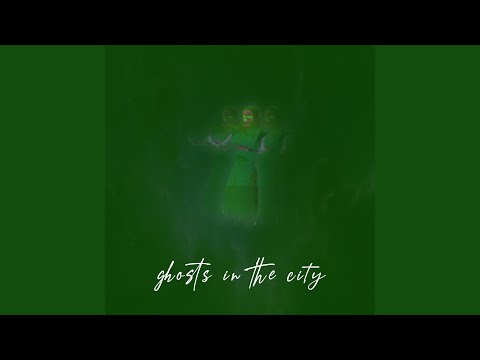 Ghosts in the City