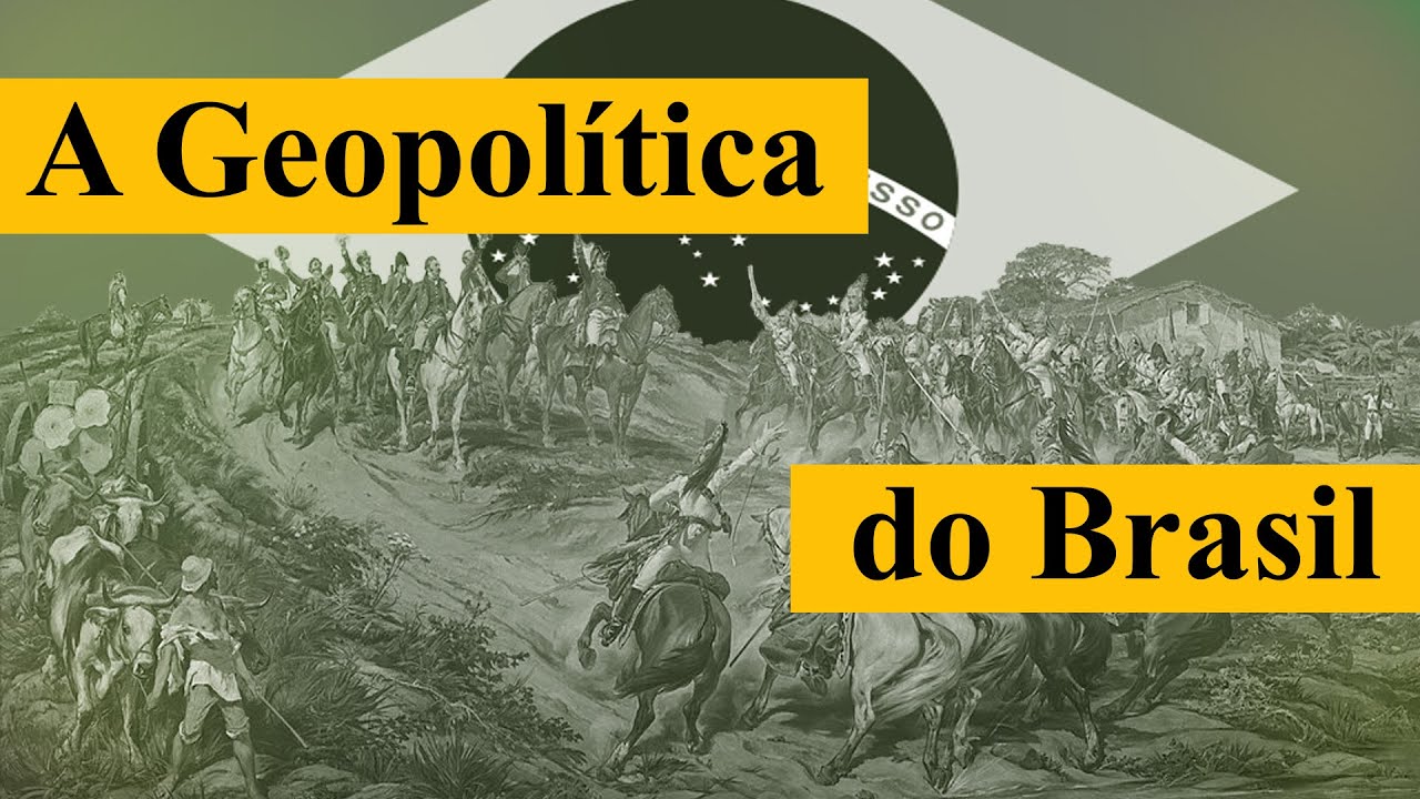 A Geopolítica do Brasil