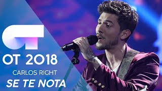 "SE TE NOTA" - CARLOS RIGHT | Gala Eurovisión 2019 | OT 2018