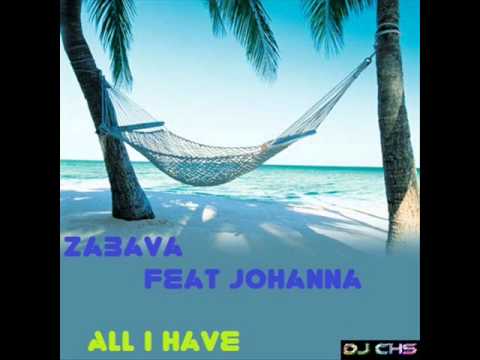 Zabava feat Johanna - All I have(SUMMER HIT 2011)
