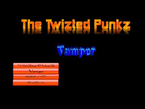 The Twizted Punkz - Vamper (Full HD)