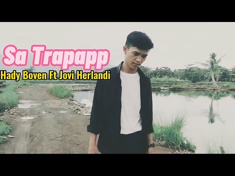 Jovi Herlandi  SA_TRAPAPP ft Hady Boven