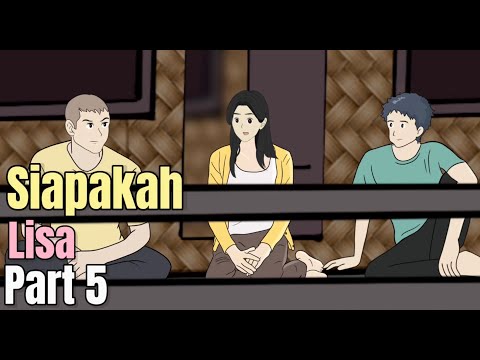 SIAPAKAH LISA PART 5 - Animasi Sekolah