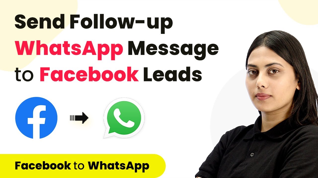 How to Automatically Send Follow-up WhatsApp Message to Facebook Leads