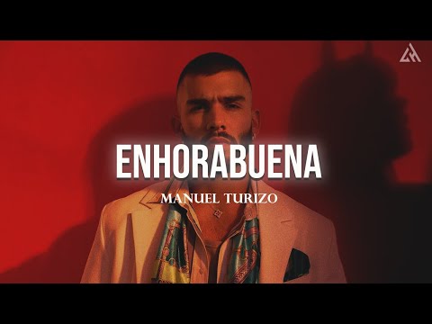 Enhorabuena - MTZ Manuel Turizo  (Letra)