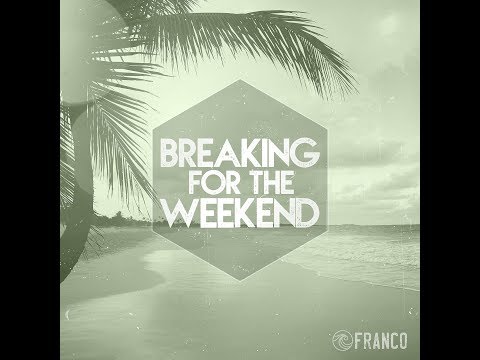 Breaking For The Weekend video
