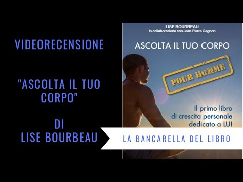 Recensione "Ascolta il tuo corpo pour homme" di Lise Bourbeau