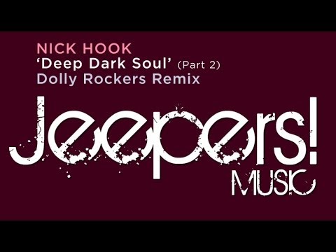Nick Hook - Deep Dark Soul - Dolly Rockers Remix