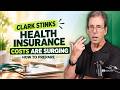 Clark Stinks & Why Health Insurance Costs Are Surging (and How To Prepare)