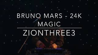 Zionthree3 - 24K Magic