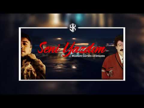 ELMUSTO x MÜSLÜM GÜRSES - SENİ YAZDIM