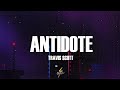 Travis Scott Antidote Lyrics
