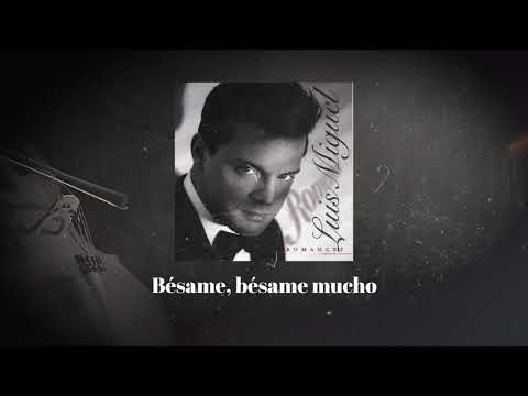 Luis Miguel - Bésame Mucho (Video Con Letra)