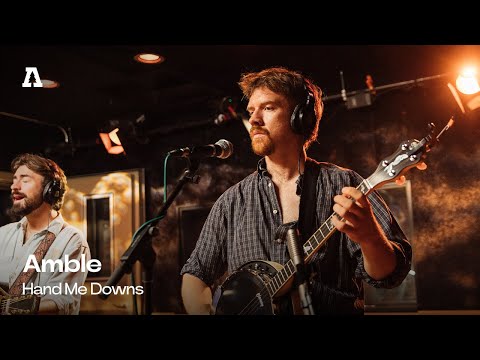 Amble - Hand Me Downs | Audiotree Live