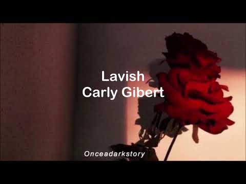 Lavish // Carly Gibert - Lyrics