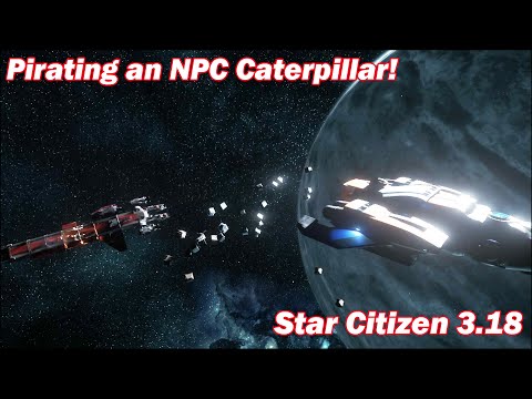 Pirating an NPC's Cargo in 3.18!  - Star Citizen