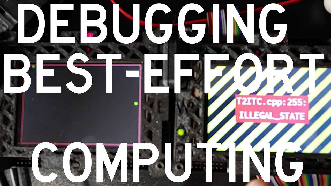 Debugging Best-Effort Computing - T2sday Update 278