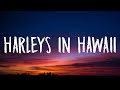Katy Perry Harleys In Hawaii Lyrics You And I Ridin Harleys In Hawaii I I