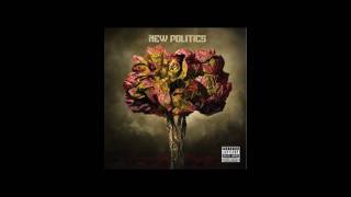 New Politics - Give Me Hope