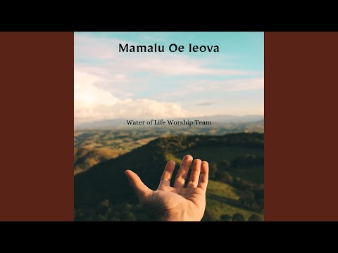 Mamalu Oe Ieova