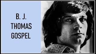 B.J. Thomas - He's Got It All In Control.