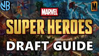 MARVEL SUPER HEROES DRAFT GUIDE!!! Top Commons, Archetype Overviews, and MORE!!!