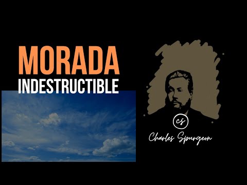 Morada indestructible (1 Juan 4:13) Devocional de hoy Charles Spurgeon